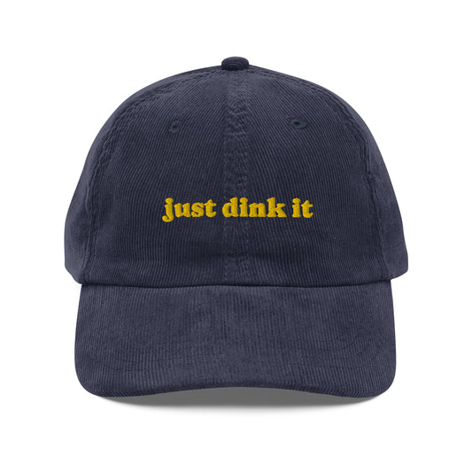 Just Dink It - Corduroy Cap